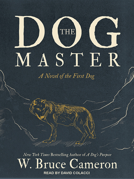 Title details for The Dog Master by W. Bruce Cameron - Wait list
